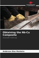 Obtaining the Nb-Cu Composite: Via powder metallurgy 6207666712 Book Cover