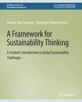 A Framework for Sustainability Thinking: A Student’s Introduction to Global Sustainability Challenges 3031791746 Book Cover