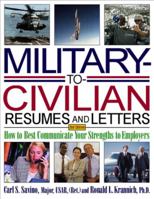 Military-to-Civilian Resumes and Letters, 3rd Edition: How to Best Communicate Your Strengths to Employers (Military Resumes and Cover Letters) 1570232679 Book Cover