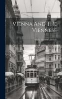 Vienna And The Viennese 1021547638 Book Cover