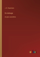 En ménage: en gros caractères (French Edition) 336837477X Book Cover
