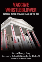 Vaccine Whistleblower: Exposing Autism Research Fraud at the CDC 1634509951 Book Cover