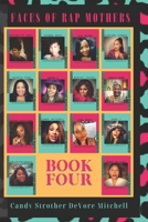 Faces of Rap Mothers Book Four B09M4R6NL4 Book Cover