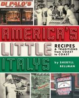 Americas Little Italys: Recipes & Traditions from Coast to Coast 1416206094 Book Cover