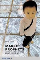 Market Prophets: Can Forecasters Predict the Financial Future? 1903684072 Book Cover