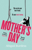 Mother's Day: Discover a mother like no other in this compulsive, page-turning thriller 1472295552 Book Cover