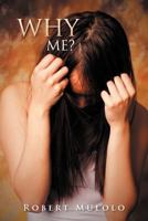 Why Me? 1475937733 Book Cover