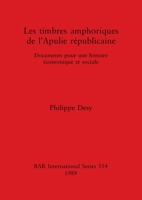 Timbres Amphoriques De L'Apulie Republicaine (British Archaeological Reports (BAR) International) 0860547078 Book Cover