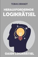 Herausfordernde Logikr�tsel: Oasen Logikr�tsel 1794349391 Book Cover