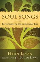 Soul Songs: Reflections of Joy in Everyday Life 1938296109 Book Cover