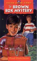 The Brown Box Mystery (Sugar Creek Gang Series) 0802448348 Book Cover