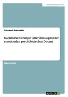 Dachmarkenstrategie unter dem Aspekt der emotionalen psychologischen Distanz 3640386922 Book Cover