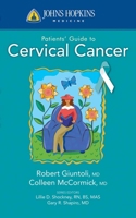 Johns Hopkins Patients' Guide to Cervical Cancer 0763774278 Book Cover