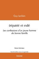 Dépatrié et exilé, Les confessions d'un jeune homme de bonne famille (French Edition) 241455889X Book Cover