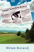 Animal News From Heaven 0979882826 Book Cover
