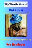 HIP Recollections of Darby Hicks: 1425784712 Book Cover