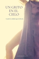 Un grito en el cielo (Spanish Edition) B09FCHQFMX Book Cover