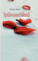 Spülwasserblond 3842348460 Book Cover