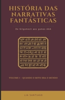 Quando o mito era o mundo (História das Narrativas Fantásticas) (Portuguese Edition) B0F91T7R2G Book Cover