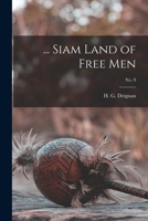 ... Siam Land of Free Men; no. 8 9357933484 Book Cover