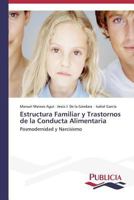 Estructura Familiar y Trastornos de La Conducta Alimentaria 3639553845 Book Cover