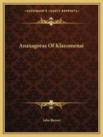 Anaxagoras Of Klazomenai 142535694X Book Cover