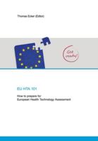 Eu Hta 101: How to prepare for European Health Technology Assessment 3384030931 Book Cover