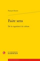Faire Sens: de la Cognition a la Culture 2406074137 Book Cover