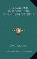 Beitrage Zur Anatomie Und Physiologie V9 (1881) 116031604X Book Cover