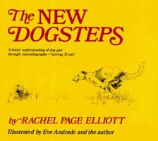 The New Dogsteps: A Better Understanding of Dog Gait Through Cineradiography ("Moving X-Rays") 0876055218 Book Cover