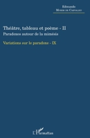 Théâtre, tableau et poème - II: Paradoxe autour de la mimésis Variations sur le paradoxe - IX (French Edition) 2343147876 Book Cover