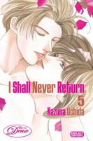 I Shall Never Return Volume 5 (Yaoi) 1934496480 Book Cover