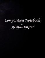 Composition Notebook graph paper: Quad Ruled 5x5 , 150 Pages , Large (8.5 x 11 inches) ,science, school, college, , Statistics, math,Physical . 167887552X Book Cover