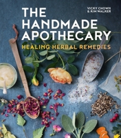 The Handmade Apothecary: Healing herbal recipes 1804191930 Book Cover