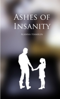 Ashes of Insanity 1326151576 Book Cover