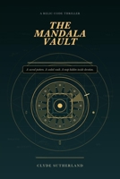 THE MANDALA VAULT: A Relic Code Thriller B0H78CC7J2 Book Cover