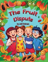 The Fruit Dispute B0CTWTL13K Book Cover