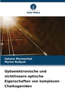 Optoelektronische und nichtlineare optische Eigenschaften von komplexen Chalkogeniden (German Edition) 6208129222 Book Cover