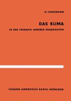 Das Klima in Der Therapie Innerer Krankheiten: Untersuchungen Im Hochgebirge Und an Der Nordsee 3540796223 Book Cover