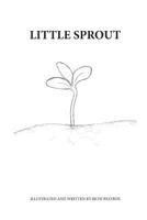 Little Sprout: Toddler book 171707409X Book Cover