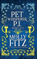 Pet Whisperer P.I. Books 10-12 Special Edition (Pet Whisperer P.I. Special Editions) 1644515326 Book Cover