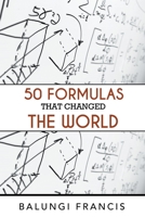 Fifty Formulas that Changed the World 1393841422 Book Cover