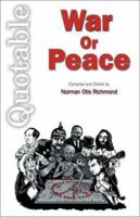 Quotable War or Peace (Quotable Books) 0920151574 Book Cover