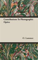 Contributions to Photographic Optics 1144856167 Book Cover