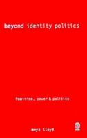 Beyond Identity Politics: Feminism, Power and Politics 0803978855 Book Cover