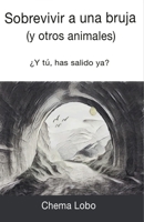 Sobrevivir a una bruja: (y otros animales) (Spanish Edition) B0H245T68C Book Cover