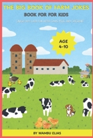 THE BIG BOOK OF FARM JOKES: funny animal jokes, kids ages 4–10, farm animals - clean humor for kids, early readers. B0F898VY9W Book Cover