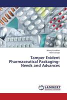 Tamper Evident Pharmaceutical Packaging-Needs and Advances 3659244821 Book Cover