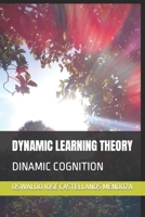 DINAMIC LEARNING THEORY: DINAMIC COGNITION B09FC5Y4G2 Book Cover