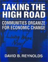 Taking the High Road: Communities Organize for Economic Change 076560745X Book Cover